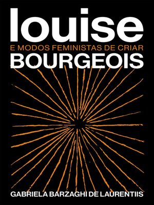 cover image of Louise Bourgeois e modos feministas de criar